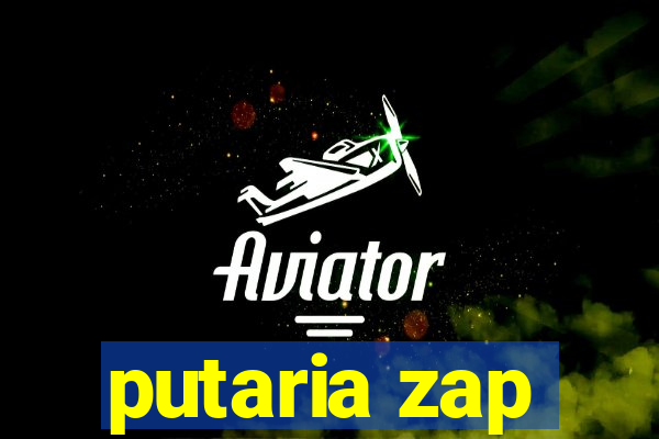 putaria zap